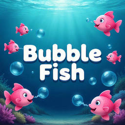 Bubble Fish